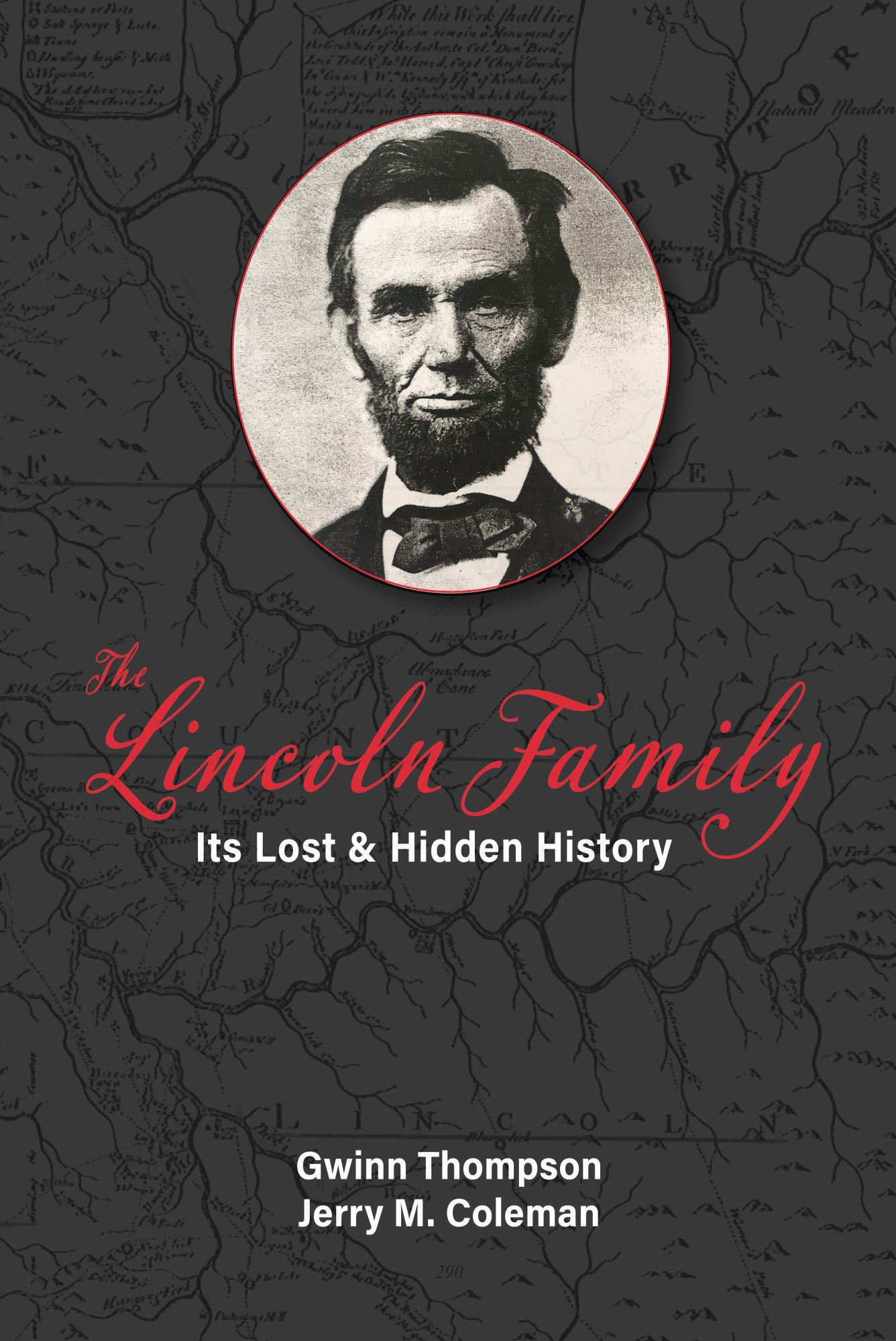 The Lincoln Family: Its Lost & Hidden History