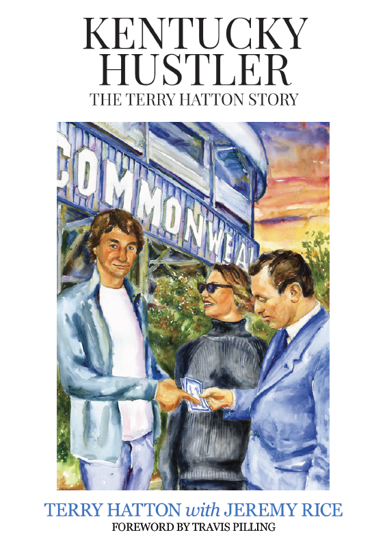 Kentucky Hustler: The Terry Hatton Story