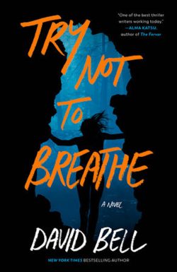 David Bell to Participate in the Kentucky Book Festival with “Try Not to Breathe”