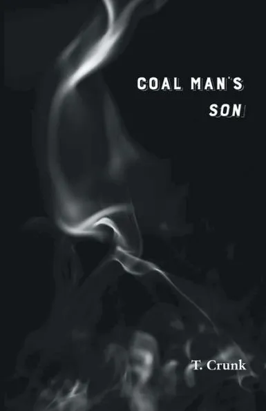 Tony Crunk to Participate in the Kentucky Book Festival with “Coal Man’s Son”