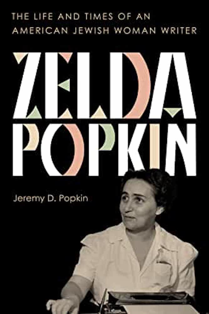 Jeremy D. Popkin to Participate in the Kentucky Book Festival with “Zelda Popkin: The Life and Times of an American Jewish Woman Writer”