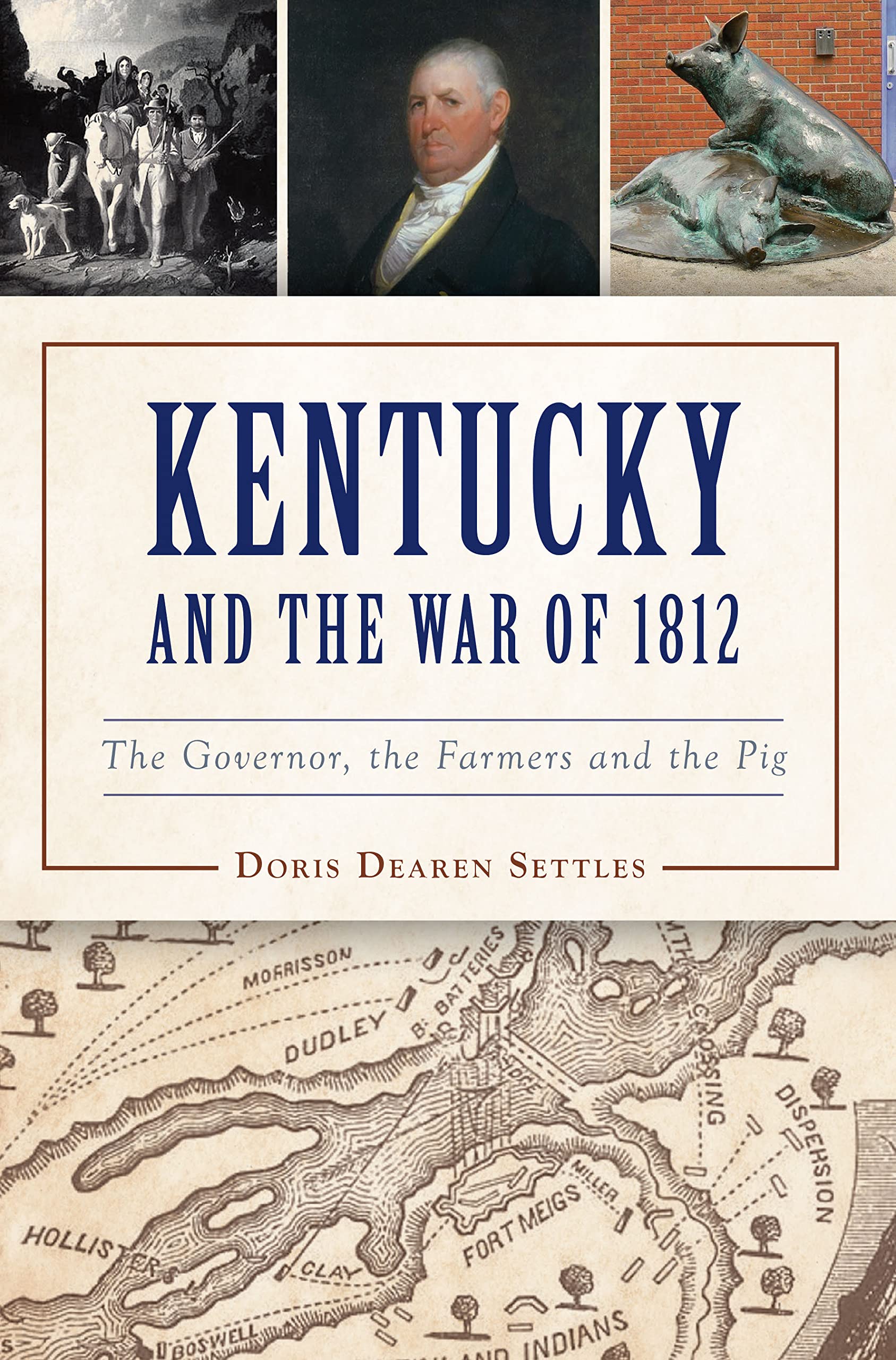 Doris Settles to Participate in the Kentucky Book Festival with “Kentucky in the War of 1812: The Governor, the Farmers and the Pig”