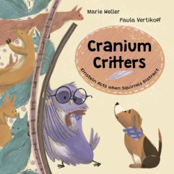 Marie Weller and Paula Vertikoff to Participate in the Kentucky Book Festival with “Cranium Critters: Einstein Acts When Squirrels Distract”