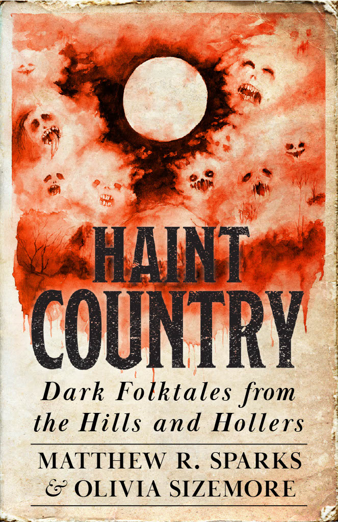 Haint Country: Dark Tales from the Hills and Hollers