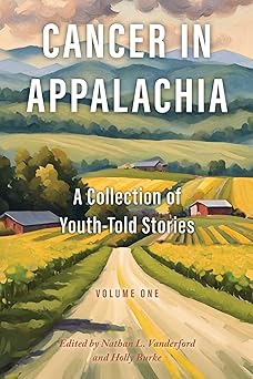 Cancer in Appalachia: A Collection of Youth-Told Stories