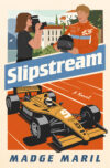 1327494193__180050313_slipstream_9781668098776 Madge Maril