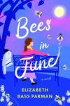 1333639546__180050313_BeesinJunecover Elizabeth Bass Parman